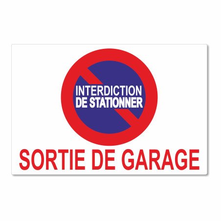 Panneau interdiction de stationner, sortie de garage