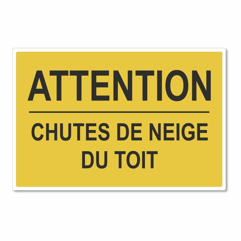 Panneau attention chute de neige