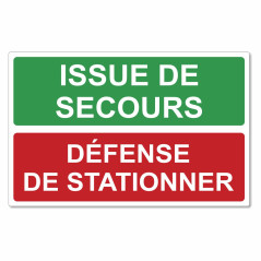 Panneau issue de secours défense de stationner