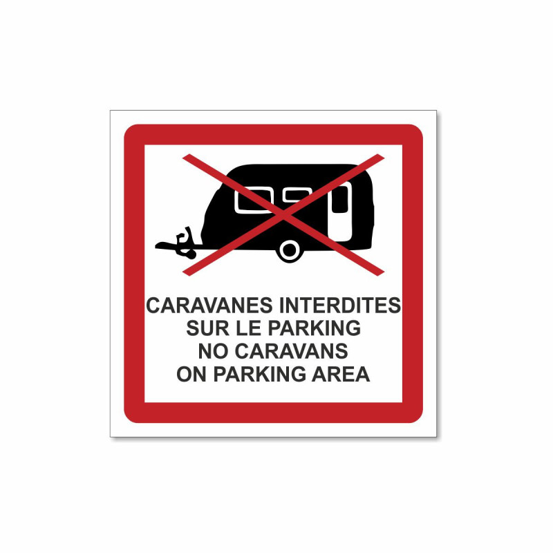 Panneau caravanes interdites sur le parking