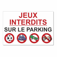 Panneau jeux interdits sur le parking