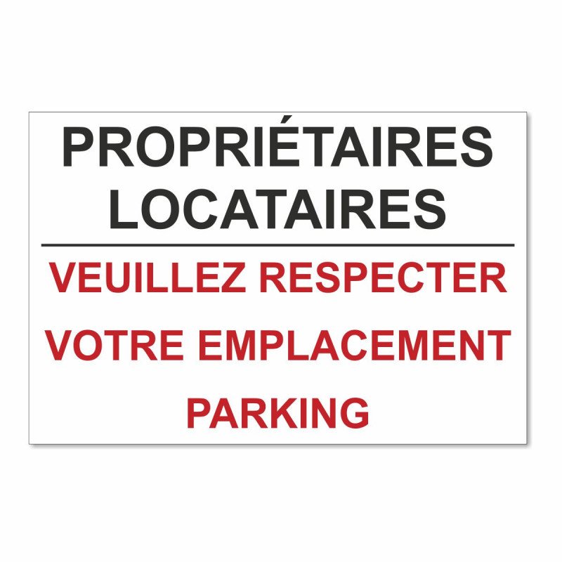 Panneau propriétaires, locataires, veuillez respecter votre emplacement parking