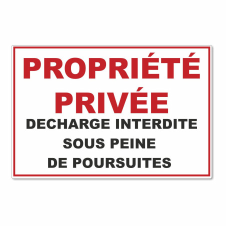 Panneau propriété privée, décharge interdite sous peine de poursuites