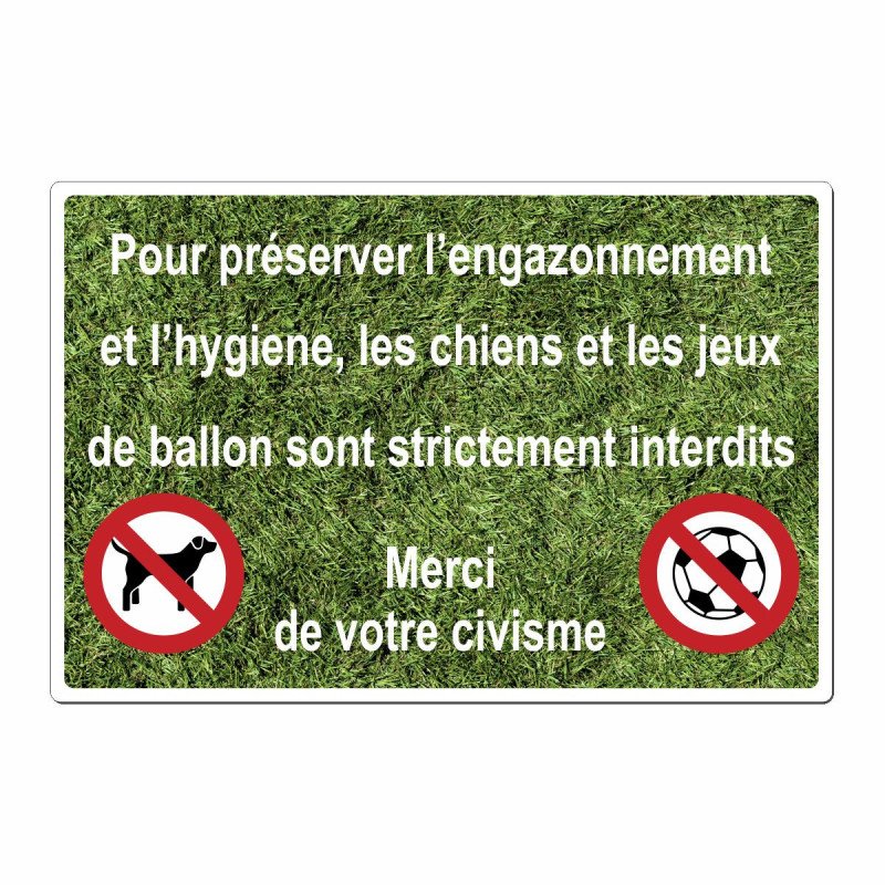 Panneau pour préserver l'engazonnement et l'hygiène, les chiens et les jeux sont interdits