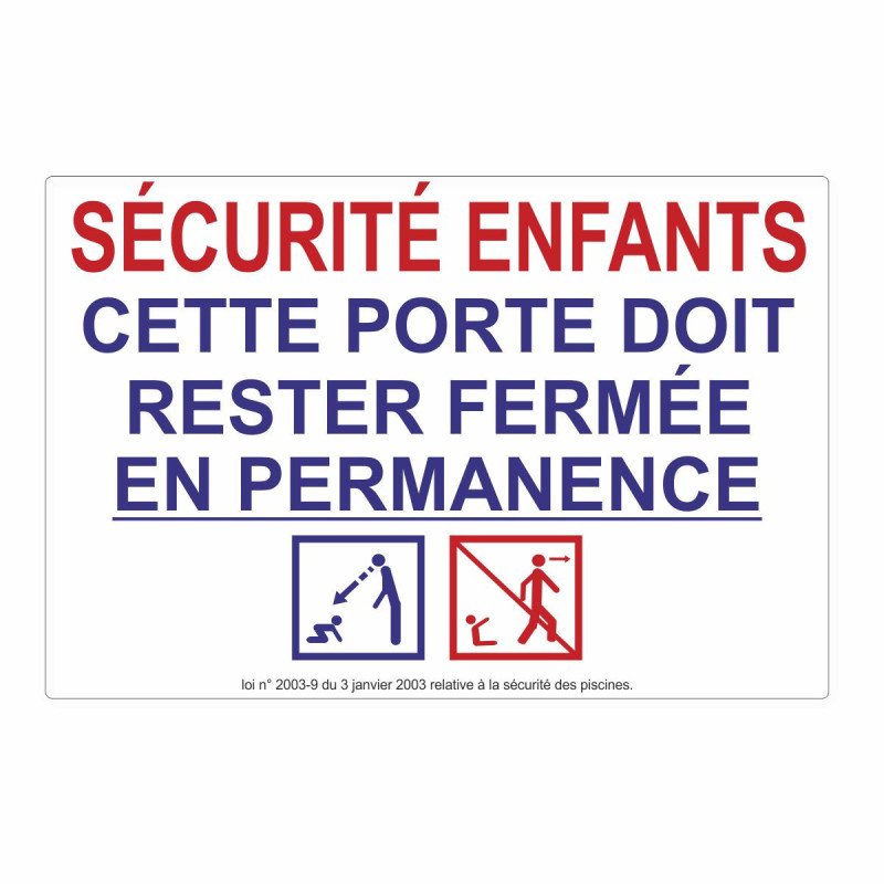 Panneau sécurité enfants, cette porte doit rester fermée en permanence