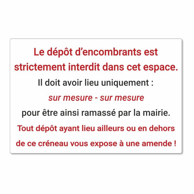 Panneau le dépôt d'encombrants est interdit dans cet espace