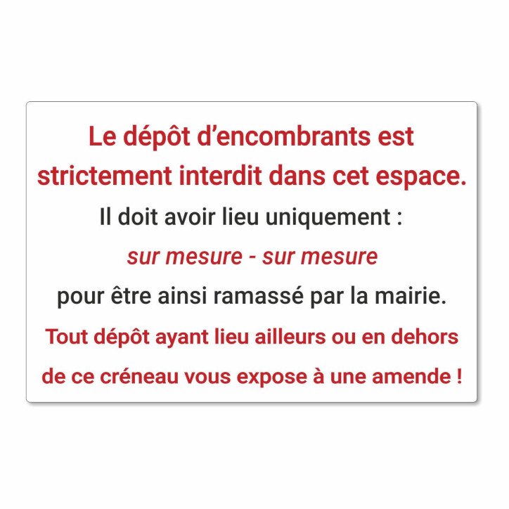 Panneau le dépôt d'encombrants est interdit dans cet espace Panneau le dépôt d'encombrants est interdit dans cet espace