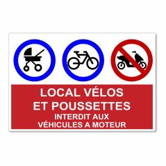Panneau local vélos et poussettes interdit aux véhicules à moteur.