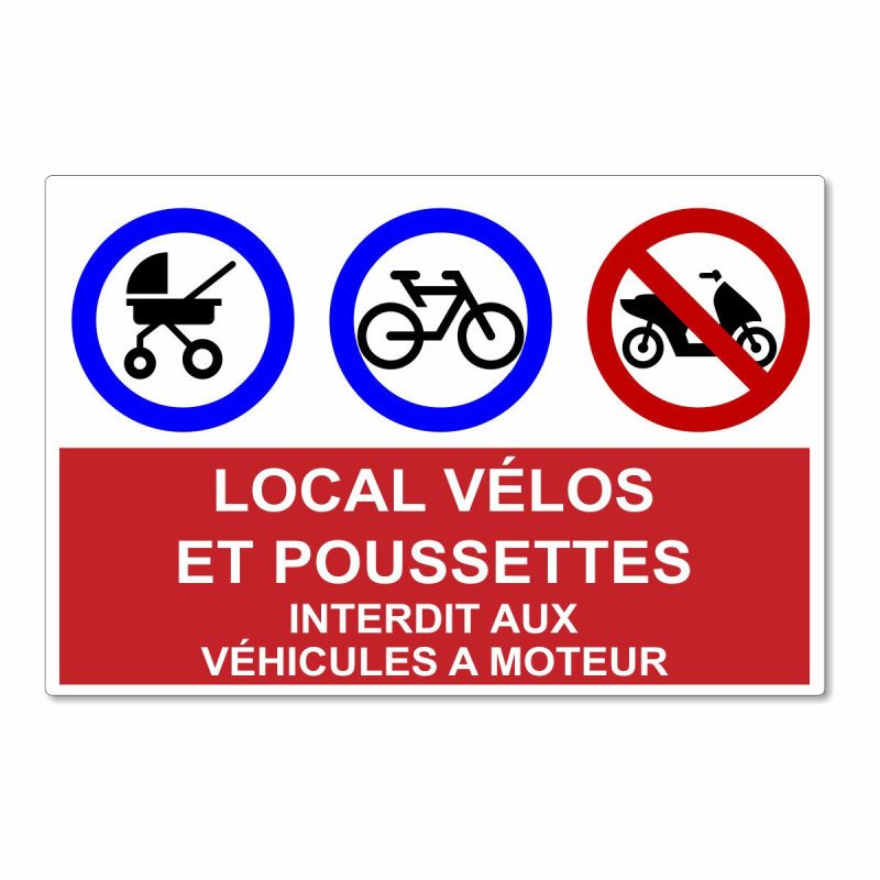 Panneau local vélos et poussettes interdit aux véhicules à moteur.