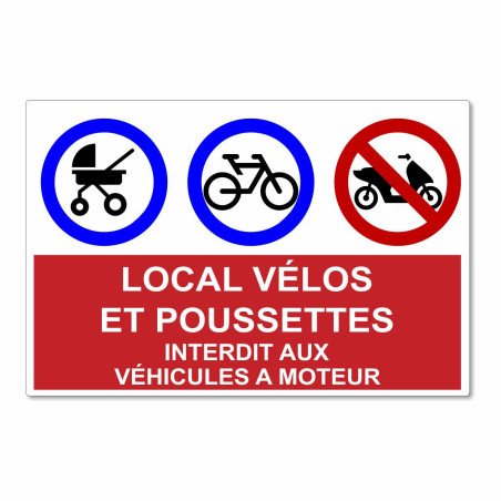 Panneau local vélos et poussettes interdit aux véhicules à moteur.
