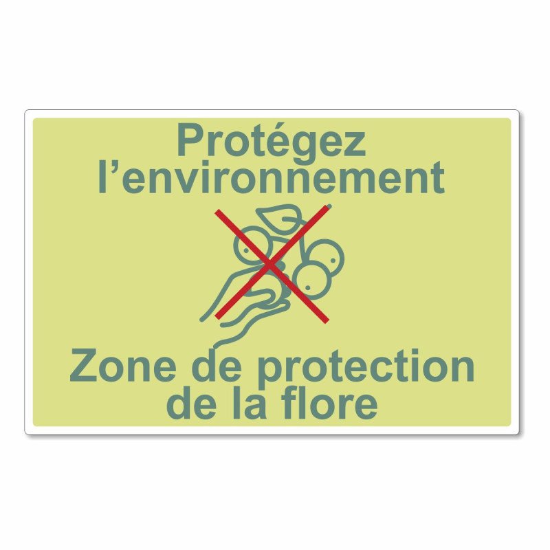 Panneau protégez l'environnement, zone de protection florale