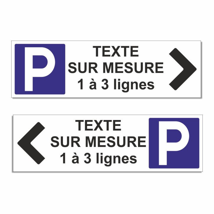Parking texte sur mesure à droite ou gauche Parking texte sur mesure à droite ou gauche