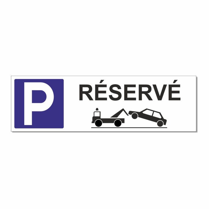 Panneau parking réservé - risque d'enlèvement Panneau parking réservé - risque d'enlèvement