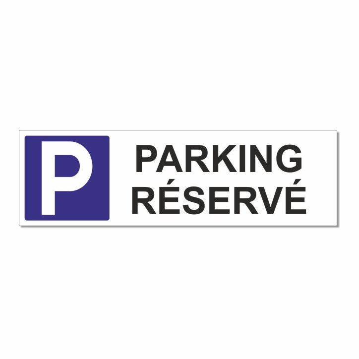 Panneau parking réservé avec pictogramme Panneau parking réservé avec pictogramme