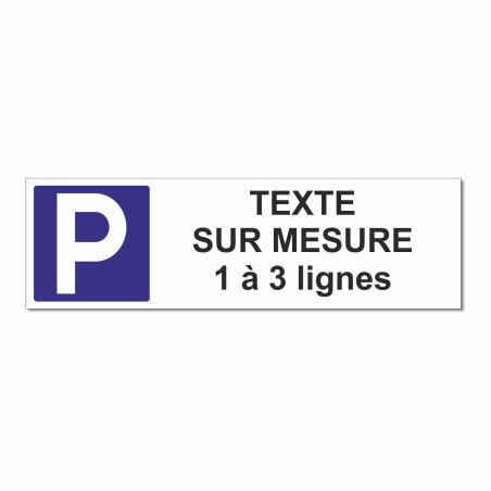 Panneau parking avec texte sur mesure