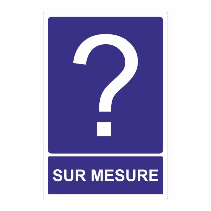 Panneau d'information sur mesure Panneau d'information sur mesure