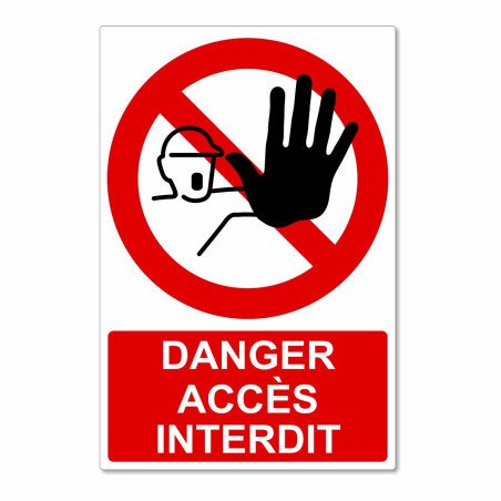 Panneau danger accès interdit