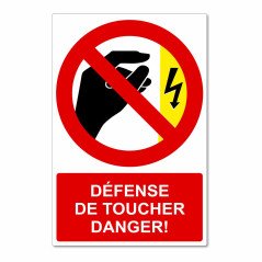 Panneau défense de toucher danger