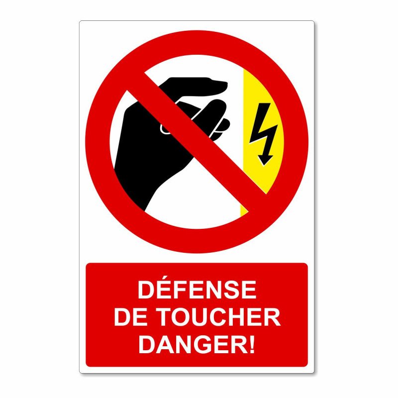 Panneau défense de toucher danger