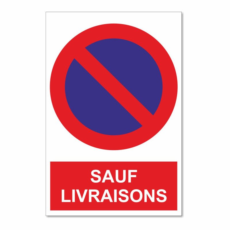 Panneau stationnement interdit sauf livraisons