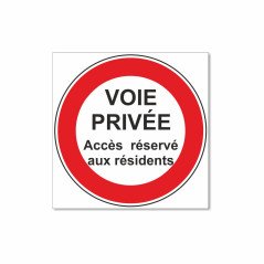 Panneau voie privée accès réservé aux résidents
