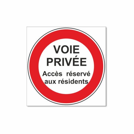 Panneau voie privée accès réservé aux résidents
