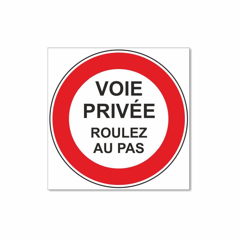 Panneau voie privée roulez au pas