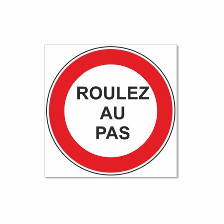 Panneau roulez au pas