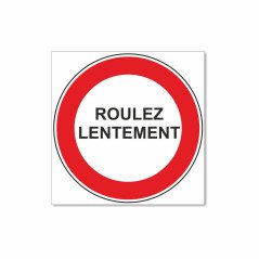 Panneau roulez lentement