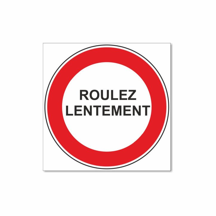 Panneau roulez lentement Panneau roulez lentement