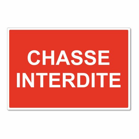 Panneau chasse interdite