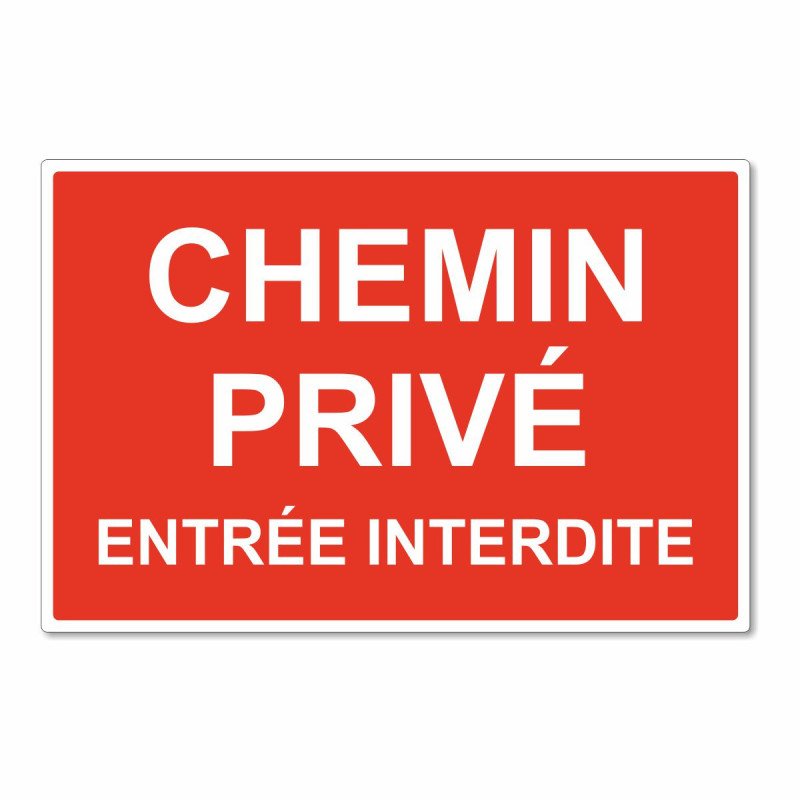 Panneau chemin privé entrée interdite