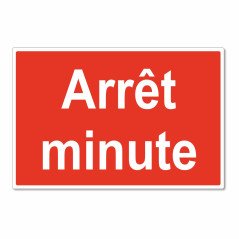 Panneau arrêt minute