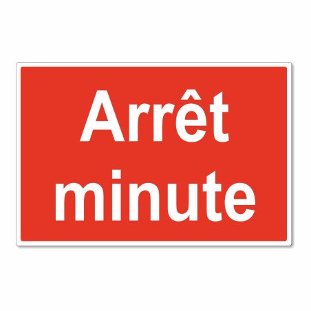 Panneau arrêt minute