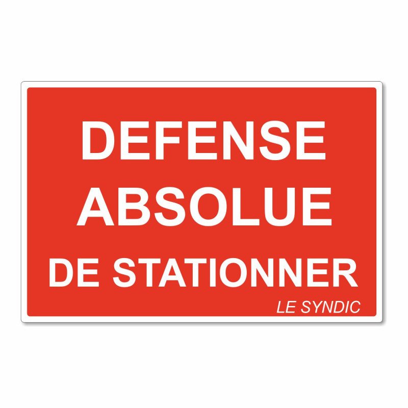 Panneau défense absolue de stationner