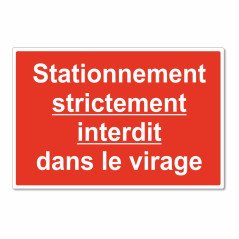 Panneau stationnement interdit dans le virage