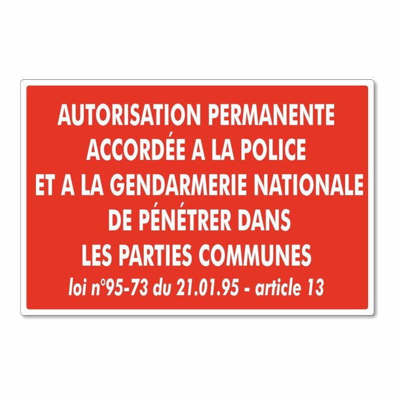 Panneau autorisation permanente accordée à la police et à la gendarmerie