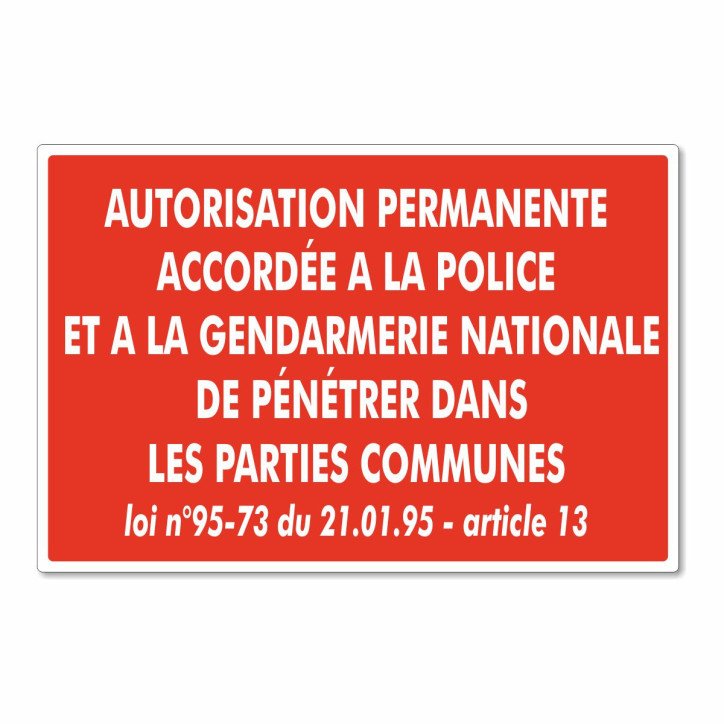 Panneau autorisation permanente accordée à la police et à la gendarmerie Panneau autorisation permanente accordée à la police et à la gendarmerie