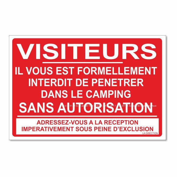 Panneau visiteurs il vous est formellement interdit de pénétrer dans le camping sans autorisation Panneau visiteurs il vous est formellement interdit de pénétrer dans le camping sans autorisation