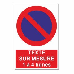 Panneau interdiction de stationner sur mesure