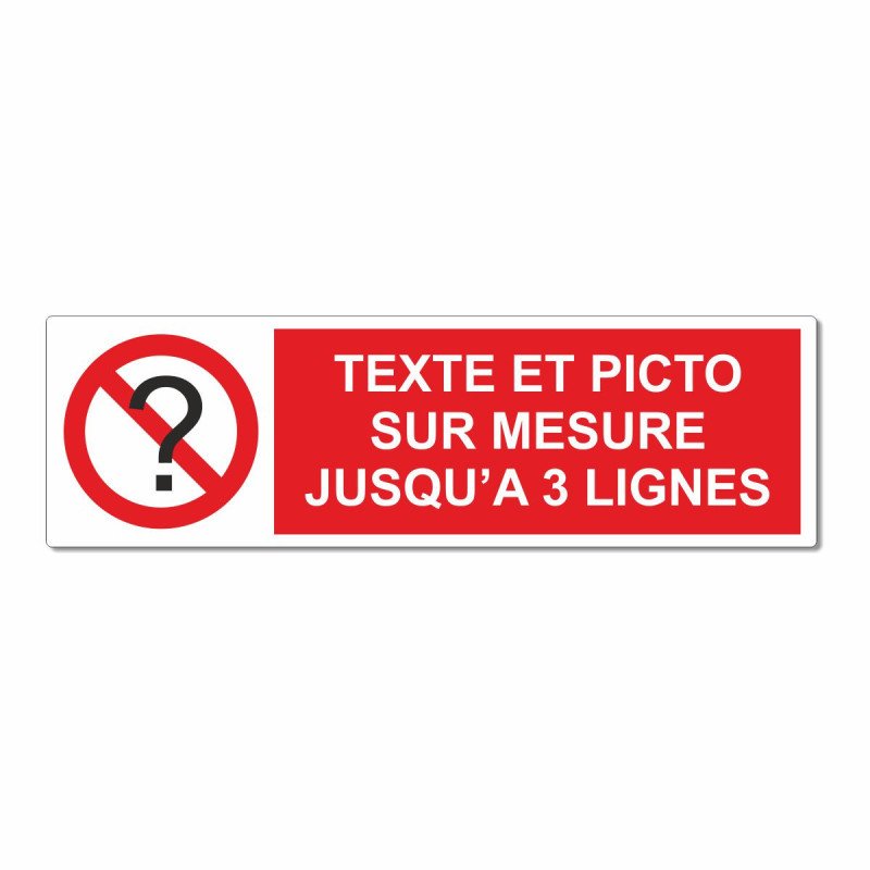 Panneau interdiction sur mesure horizontal