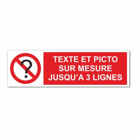 Panneau interdiction sur mesure horizontal