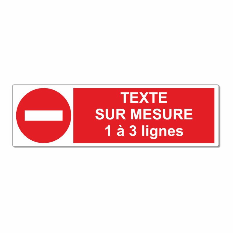 Panneau interdiction sur mesure horizontal pictogramme au choix