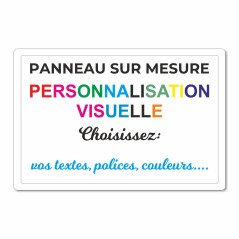 Panneau sur mesure personnalisation visuelle