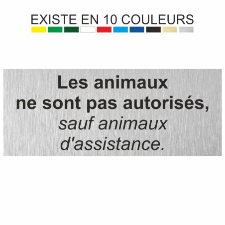Plaque gravée animaux pas autorisées, sauf pour assistance