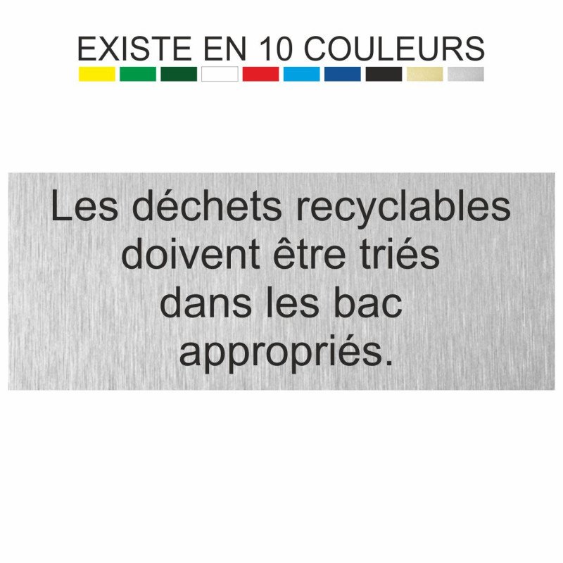 Plaque gravée Les déchets recyclables doivent être triés dans les bac appropriés