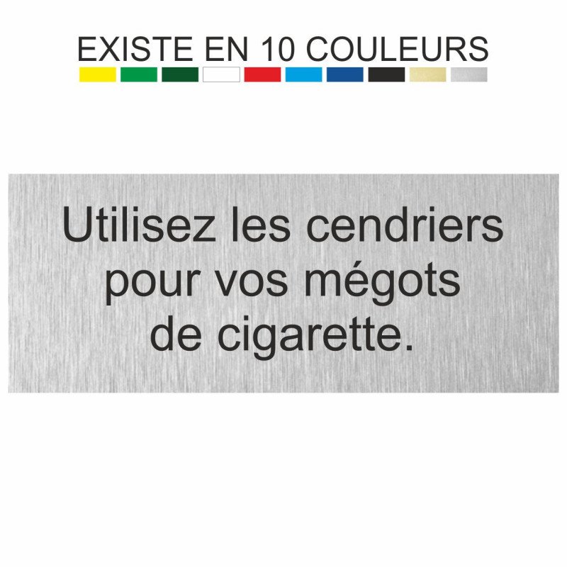 Plaque gravée utilisez les cendriers pour vos mégots de cigarette