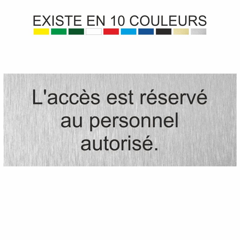Plaque gravée l'accès est réservé au personnel autorisé
