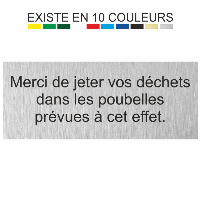 Plaque gravée merci de jeter vos déchets dans les poubelles prévues à cet effet