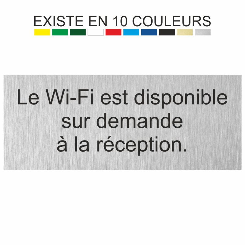 Plaque gravée le Wi-Fi est disponible sur demande à la réception